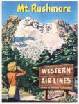 1954 Mt. Rushmore. Western Air Lines. Skyway To Western Playgrounds