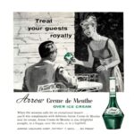1959 Treat your guests royally. Arrow Creme de Menthe Over Ice Cream