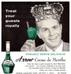1960 Treat your guests royally. Proudly Serve Delicious Arrow Creme de Menthe