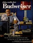 1963 this calls for Budweiser, cheese 'n crackers
