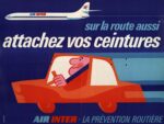 1970 sur la route aussi attachez vos ceintures. Air Inter – La Prévention Routiére