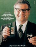 1973 'Ich trinke Jägermeister, weil ich am liebsten im Wald und auf der Heide meine Freude suche'