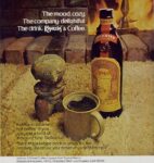 1977 The mood. cozy. The company. delightful. The dink. Kahlua & Coffee
