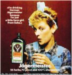 1980 'I'm drinking German Jägermeister because I'm just a little farm girl. From Soho'