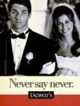 1993 Never say never. Dewar's