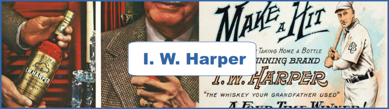 I. W. Harper Ad and Poster Collection