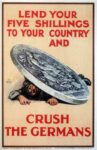 1915 Lend Your Five Shillings To Your Country And Crush The Germans