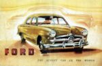 1949 Ford Custom Sedan. The Newest Car In The World