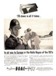 1960 $26 down is all it takes... to jet you to Europe in the Rolls-Royce of the 707's. BOAC