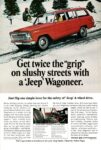 1967 Jeep Wagoneer. Get twice the 'grip' on slushy streets with a 'Jeep' Wagoneer