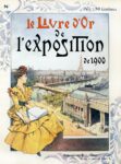 1900 le Livre d'Or de l'exposition de 1900