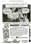 1940 86 Degrees Cooler. Prince Albert