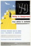 1943 VD Delay is dangerous! Free advice is available. Venereal Diseases Can Be Cures. Early Treatment Is Essential