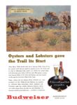 1948 Oysters and Lobsters gave the Trail its Start. Budweiser