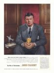 1951 Make your next drink a better drink. For Men of Distinction... Lord Calvert. Mr. William P. Lear