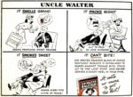1951 Uncle Walter. It Smells Grand. It Packs Right. It Smokes Sweet. It Can't Bite! Sir Walter Raleigh