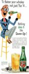 1957 To flatter your whiskey not just 'fizzä it... Nothing does it like Seven-Up!