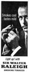 1962 Smokes cool ... tastes mild. Light up! with Sir Walter Raleigh Smoking Tobacco