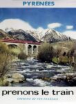 1973 Pyrennees prenons le train. Chemins De Fer Francais