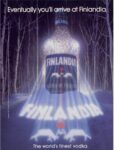 1987 Eventually you'll arrive at Finlandia. The World's finest vodka