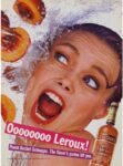 1987 Oooooooo Leroux! Peach Basket Schnapps. The flavor's gonna hit you