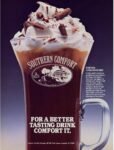 1987 Southern Comfort. For A Better Tasting Drink Comfort It