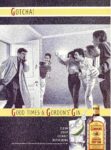1991 Gotcha! Good Times & Gordon's Gin