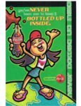 1999 you've never been one to keep it Bottled Up Inside, always Coca-Cola