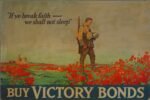 1918 If ye break faith - we shall not sleep. Buy Victory Bonds