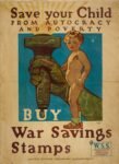 1918 Save your Child From Autocracy And Poverty. Buy War Savings Stamps