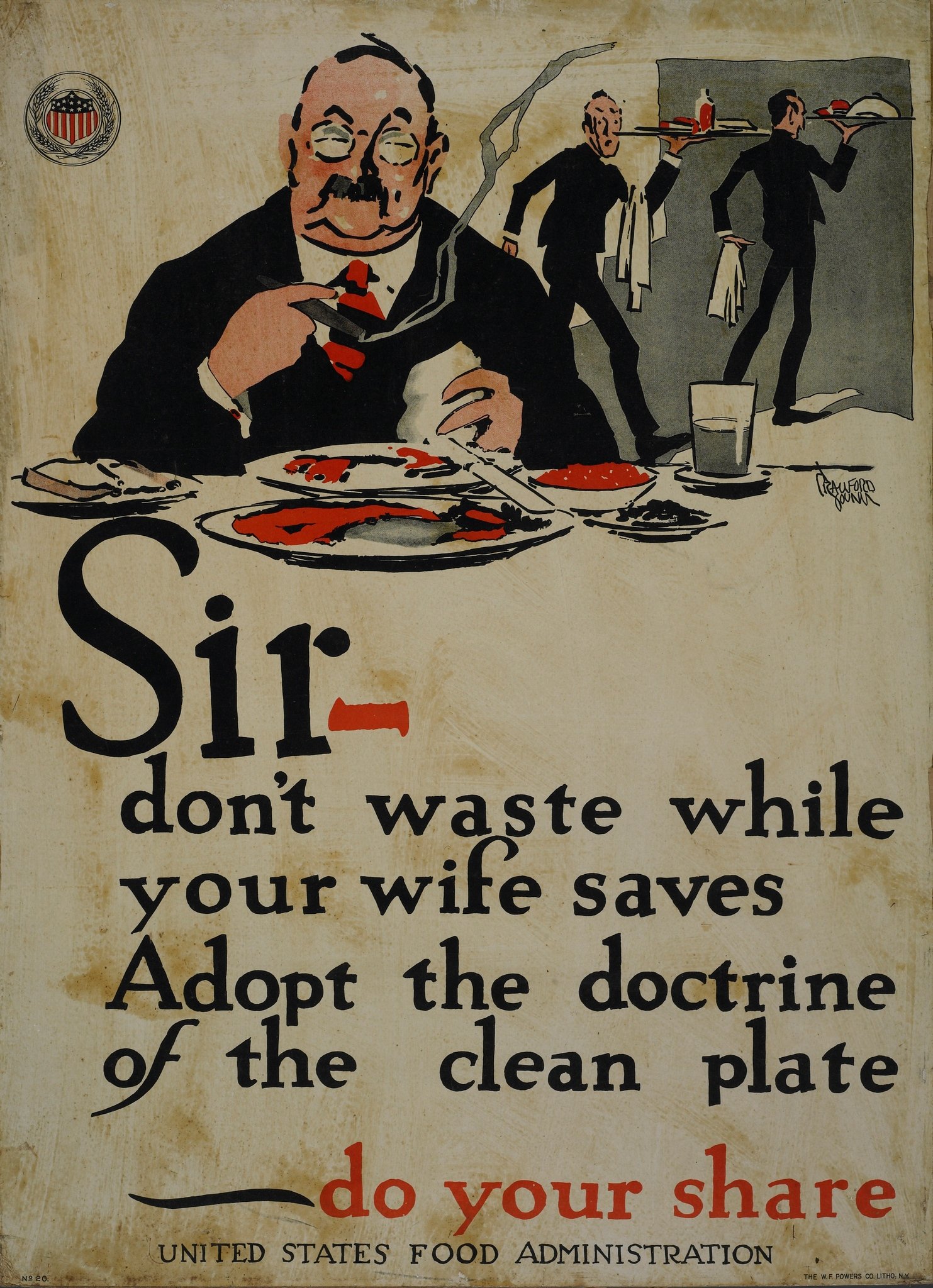 1918 Sir - don't waste while your wife saves. Adopt the doctrine of the clean plate - do your share