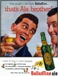 1954 Treat yourself to light, bright Ballantine... that's Ale, brother!