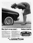 1964 When there's no man around... Goodyear should be