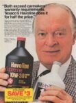 1986 'Both exceed carmakers' warranty requirement. Texaco's Havoline does it for half the price.' Bob Hope