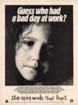 1990 Guess who had a bad day at work. stop using words that hurt