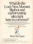 1990 What do the Loch Ness Monster, Bigfoot and a great-tasting ultra light have in Common. Merit Ultra Lights