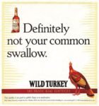 1996 Definitely not your common swallow. Wild Turkey