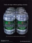 2001 Carry six kegs without getting a hernia. Heineken
