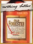 2002 nothing better Since 1870. Old Forester
