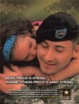 2008 Being Proud Is Strong. Making Others Proud Is Army Strong. U.S. Army. Army Strong