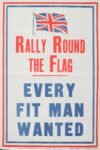 1914 Rally Round The Flag. Every Fit Man Wanted