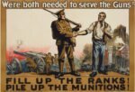1915 We're both needed to serve the Guns! Fill Up The Ranks! Pile Up The Munitions!