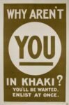 1915 Why Aren't You In Khaki?