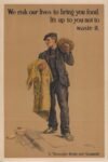 1917 We risk our lives to bring you food. It's up to you not to waste it