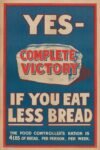 1917 Yes - Complete Victory If You Eat Less Bread