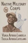 1940 Native Military Corps. Vuka Afrika Landela. Tsoga Afrika Latelang