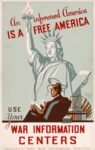 1942 An informed America Is A Free America. Use Your War Information Centers