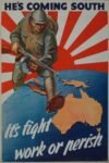 1942 He's Coming South. it's fight work or perish