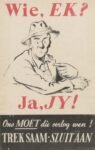 1943 Wie, Ek? Ja, Jy! Ons MoetT die oorlog wen! Trek Saam-Sluit Aan