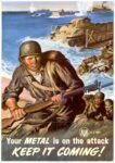 1943 Your Metal is on the attack Keep It Coming!